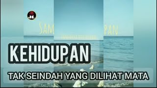 Kehidupan yang indah tidak seperti yang dilihat mata : Motivasi