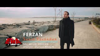 Ferzan - Senin Yüzünden (Official Video)