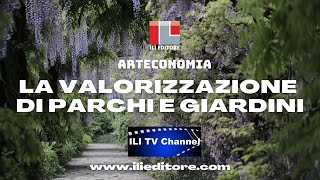 LA VALORIZZAZIONE DI PARCHI E GIARDINI