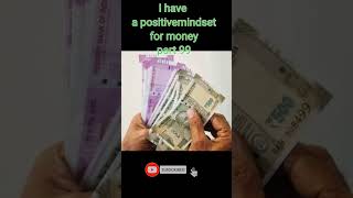 #shorts #youtubeshorts #short I have a positive mindset for money part 99