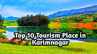 Karminagar//Top 10 tourist places visit near karminagar//best Tourism places of karminaga,Telangana