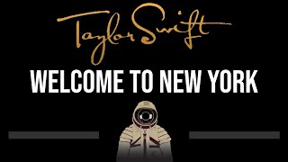 Taylor Swift • Welcome To New York (CC) 🎤 [Karaoke] [Instrumental]