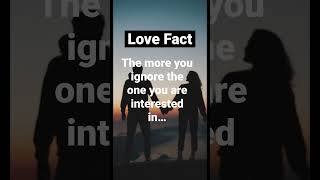 Love Facts “The more you ignore the one you are interested in…” | Psychological Facts