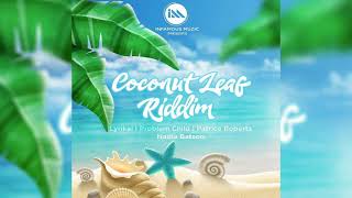 Coconut Leaf Riddim Mix (Soca 2022) Patrice Roberts,Problem Child,Lyrikal,Nadia Batson