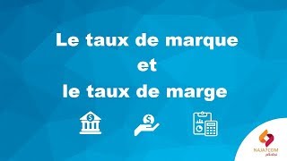 Le taux de marque et le taux de marge