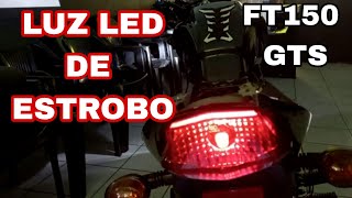 COMO SE VE LA FT 150 GTS CON LUZ LED ESTROBO