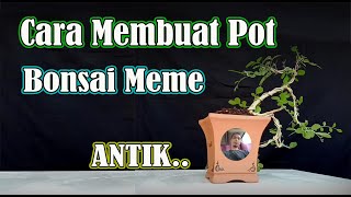 Cara Membuat Pot Bonsai Mame Antik - How to Make a Antique Bonsai Pot