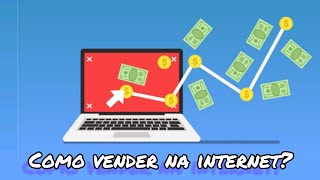 como vender na internet? #mais #brasil #vender #vendas #trabalho #internet #como #facil #tecnologia