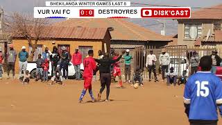 VUR VAI FC 🆚 DESTROYERS FC | BHEKILANGA WINTER GAMES | KASI DISKI TO THE WORLD | DISKCAST | PRALS