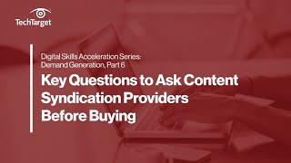 Digital Skills Series: Demand Generation | Key Questions to Ask Content Syndication Providers