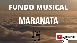 FUNDO MUSICAL DE MARANATA PARA PREGAÇÃO/ORAÇÃO (Avivah)