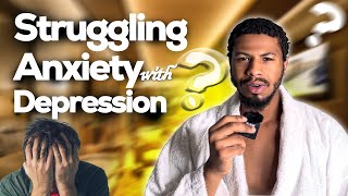 How I Beat My Anxiety With Depression