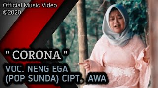 CORONA - NENG EGA (OFFICIAL MUSIC VIDEO) CIPT. AWA