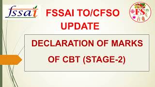 FSSAI UPDATE | DECLARATION OF MARKS OF CBT-2 | FSSAI RECRUITMENT 2021-22 | CFSO & TO | FOOD SCIENCE