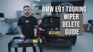 Kill All Wipers - BMW 3 Series Touring E91 Wiper Delete Install