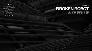 Broken Robot - Lunar Effect (Original Mix)