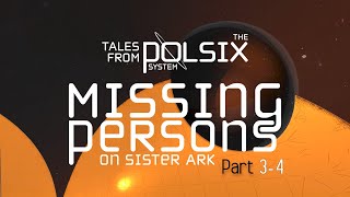 Space Noir Story | Missing Persons on Sister Ark: Part 3 & 4