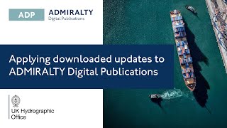 Applying downloaded updates to ADMIRALTY Digital Publications (ADP)