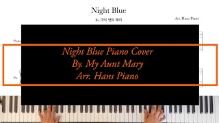 [K-pop] Night Blue /by. My Aunt Mary /Easy jazz piano/Arr.HansPiano/Freetranscription/무료악보