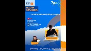 MOZAIK INDONESIA | " LARIS MANIS BISNIS WEDDING ORGANIZER"