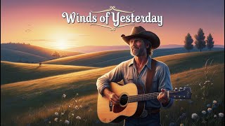 Winds of Yesterday | A Nostalgic Journey Through Time | Christian country song | Worship