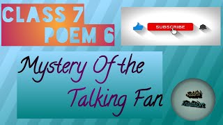 Class 7 English book (Honeycomb)Poem -6 (Mystery of the Talking Fan)Poet-Maude Rubin