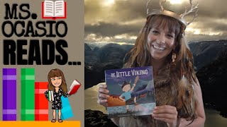 The Little Viking | Ms. Ocasio Reads… | Story Time | Bed Time Read Aloud For Kids | Full Story