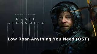 Death Stranding Low Roar -Anything You Need (OST)