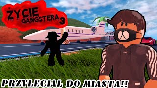 ROBLOX ŻYCIE GANGSTERA 3 #8 PRZYLECIAŁ DO MIASTA!! | JAILBREAK ROBLOX