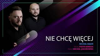 Piotr Derecki - Nie chcę więcej (M.Bajor)