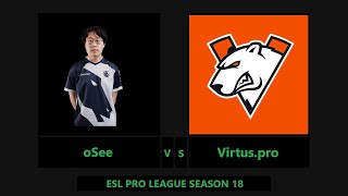 oSee VS Virtus.Pro in LESS than 2 MINUTES | Highlights from TL vs VP  | ESL PRO LEAGUE SEASON 18