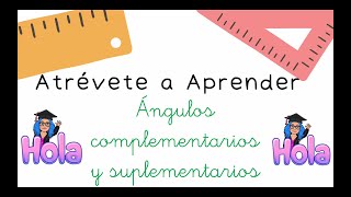 ANGULOS COMPLEMENTARIO Y SUPLEMENTARIOS