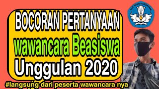 Kumpulan pertanyaan wawancara Beasiswa Unggulan Kemdikbud 2020