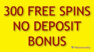 NO DEPOSIT BONUS - 300 FREE SPINS ON JACKPOT SALOON SLOT