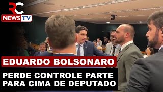 Eduardo Bolsonaro perde o controle e parte para cima de deputado que questionou facada de Bolsonaro