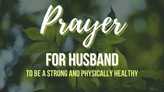 Prayer for Husband to be Strong and Physically Healthy | 30 seconds Prayer VIdeo