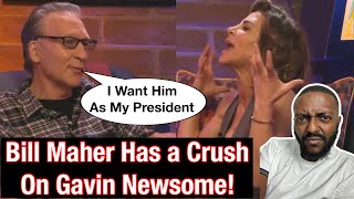 Bill Maher Gets Checked On Wanting Gavin Newsome as President!