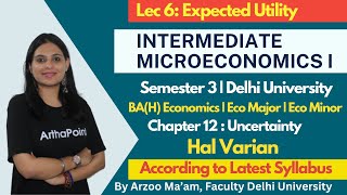 Expected Utility | Intermediate Microeconomics 1 | BA(H) Economics Sem 3 | Eco Major | Eco Minor |