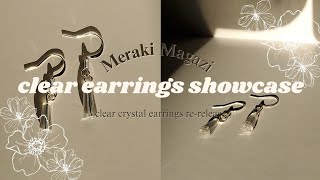 Meraki Magazi: Clear Crystal Earrings Re-release Showcase!