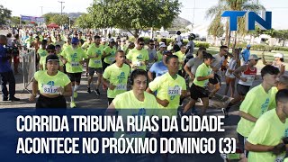 Corrida Tribuna Ruas da Cidade acontece no próximo domingo (3)