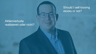 Aktienverluste realisieren oder nicht? | Fenchel Invest