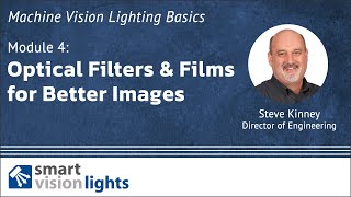 Machine Vision Lighting Basics - Module 4: Optical filters & films for better machine vision images