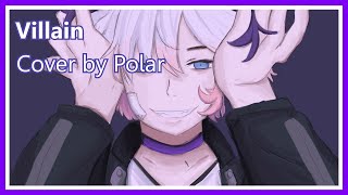 【Ci Flower】"Villain" covered by Polar【VoiSona Cover】