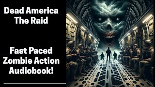 Dead America - The Raid (Complete Zombie Audiobook)