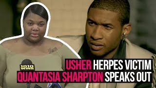 Usher's Herp Victim Quantasia Sharpton Speaks Out | TheDaily411