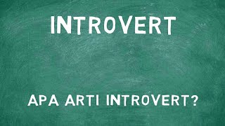 Apa Arti Kata Introvert?