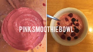 How To Make A Pink Smoothie Bowl|Thick Smoothie