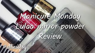 Manicure Monday | Amazon Lulaa Mirror powders review