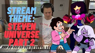 The Pumper Piano Hour - Relaxing Piano Music | Stream Theme: Steven Universe (Part 2!)