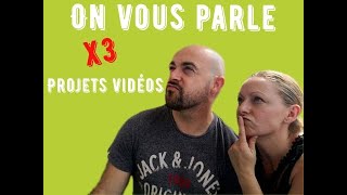 On vous parle x3 projets vidéos/Andy'capnomade #3